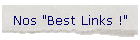 Nos "Best Links !"