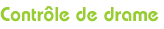 Contrôle de drame