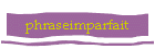 phraseimparfait