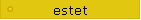 estet