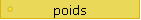 poids