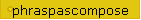 phraspascompose