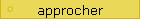 approcher