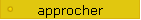 approcher