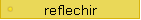 reflechir