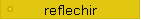 reflechir