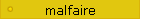 malfaire