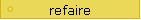 refaire