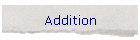 Addition